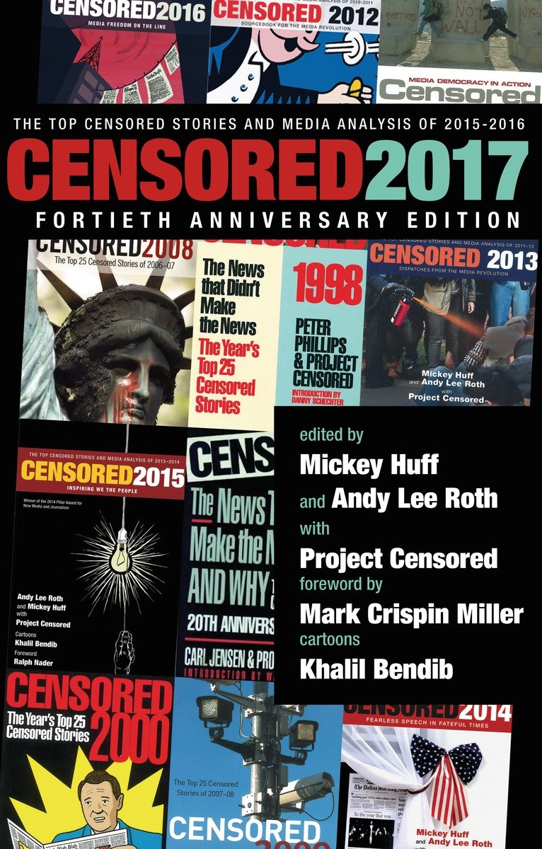 9781609807153 Censored 2017: The Top Censored Stories and Media Analysis of 2015-2016