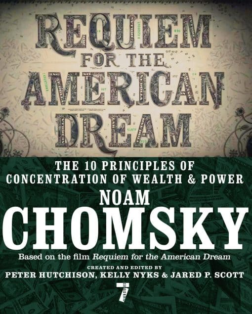 The 10 Principles of Concentration of Wealth & Power: Requiem for the American Dream