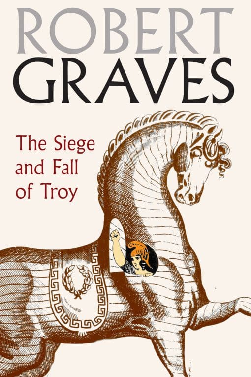 The Siege and Fall of Troy: