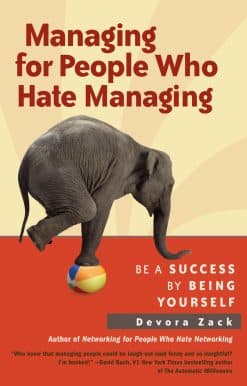 Be a Success by Being Yourself: Managing for People Who Hate Managing