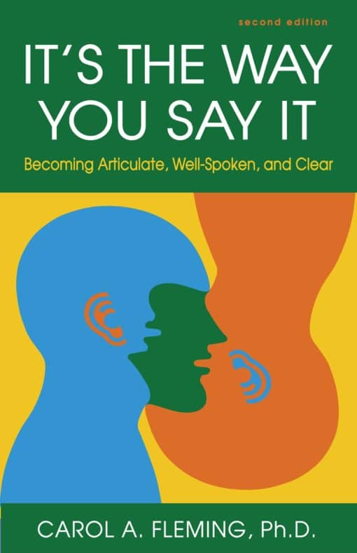 Becoming Articulate, Well-Spoken, and Clear: It's the Way You Say It