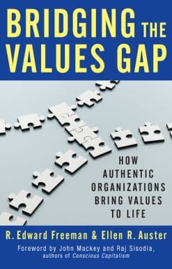 How Authentic Organizations Bring Values to Life: Bridging the Values Gap