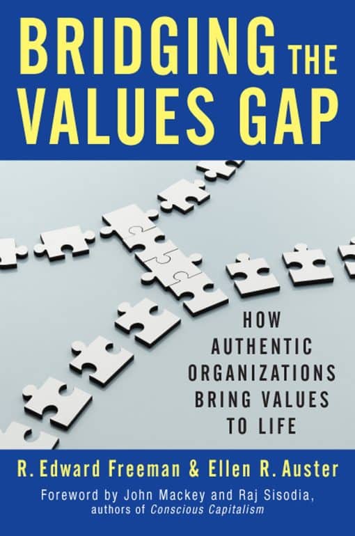 How Authentic Organizations Bring Values to Life: Bridging the Values Gap