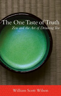 Zen and the Art of Drinking Tea: The One Taste of Truth