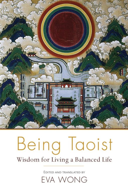 Wisdom for Living a Balanced Life: Being Taoist