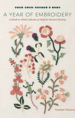 A Year of Embroidery: A Month-to-Month Collection of Motifs for Seasonal Stitching