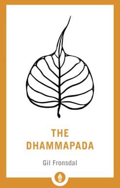 The Dhammapada: A Translation of the Buddhist Classic with Annotations
