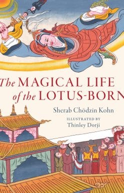 The Magical Life of the Lotus-Born: