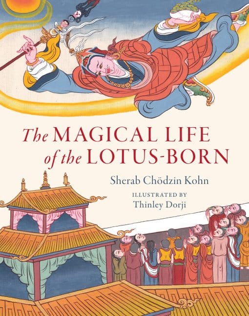 The Magical Life of the Lotus-Born: