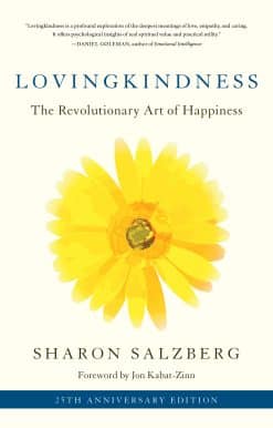 Lovingkindness: The Revolutionary Art of Happiness