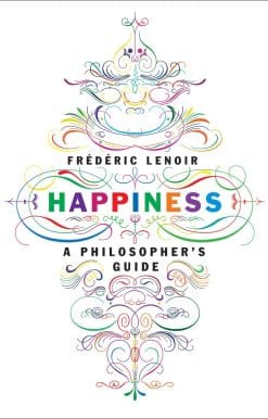 Happiness: A Philosopher's Guide