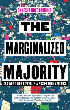 The Marginalized Majority: Claiming Our Power in a Post-Truth America