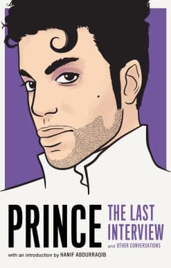 Prince: The Last Interview: and Other Conversations