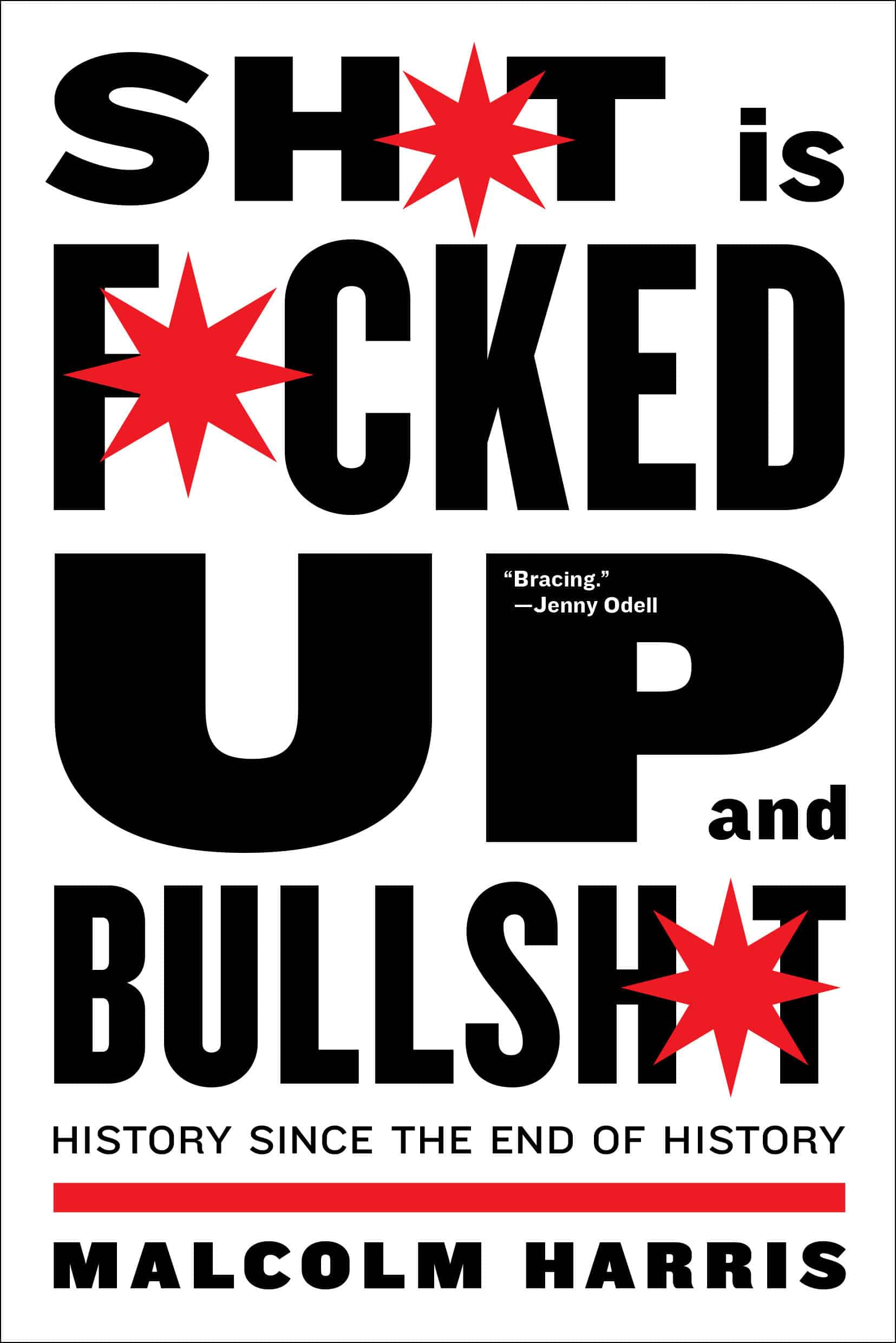 9781612198361 Shit Is Fucked Up And Bullshit: History Since the End of History