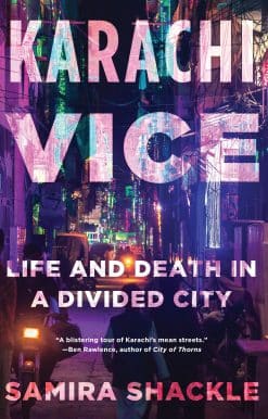 Life and Death in a Divided City: Karachi Vice