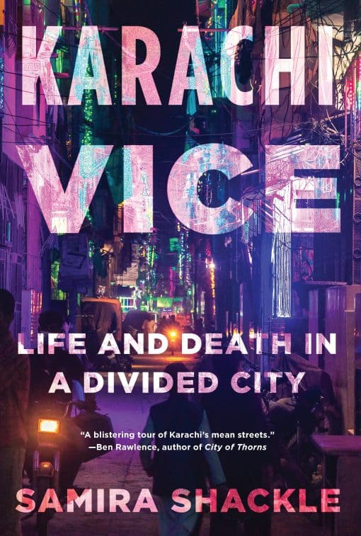 Life and Death in a Divided City: Karachi Vice