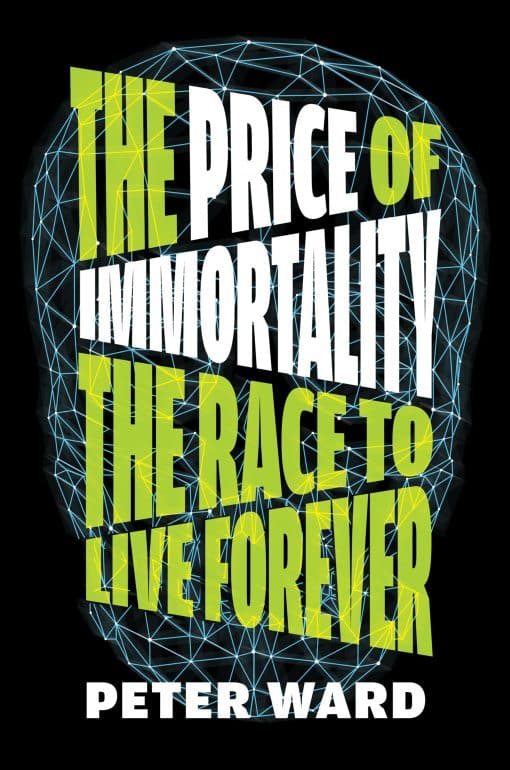 The Race to Live Forever: The Price of Immortality