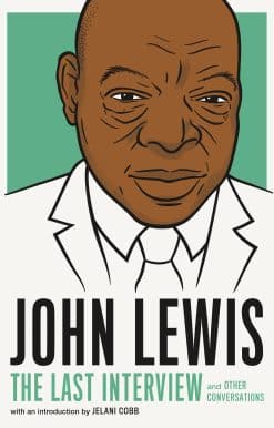 John Lewis: The Last Interview: and Other Conversations