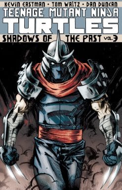 Teenage Mutant Ninja Turtles Volume 3: Shadows of the Past