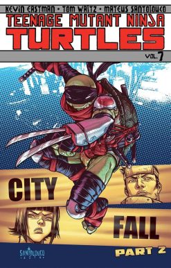 Teenage Mutant Ninja Turtles Volume 7: City Fall Part 2