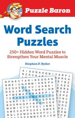 Puzzle Baron's Word Search Puzzles: 250+ Hidden Word Puzzles to Strengthen Your Mental Muscle