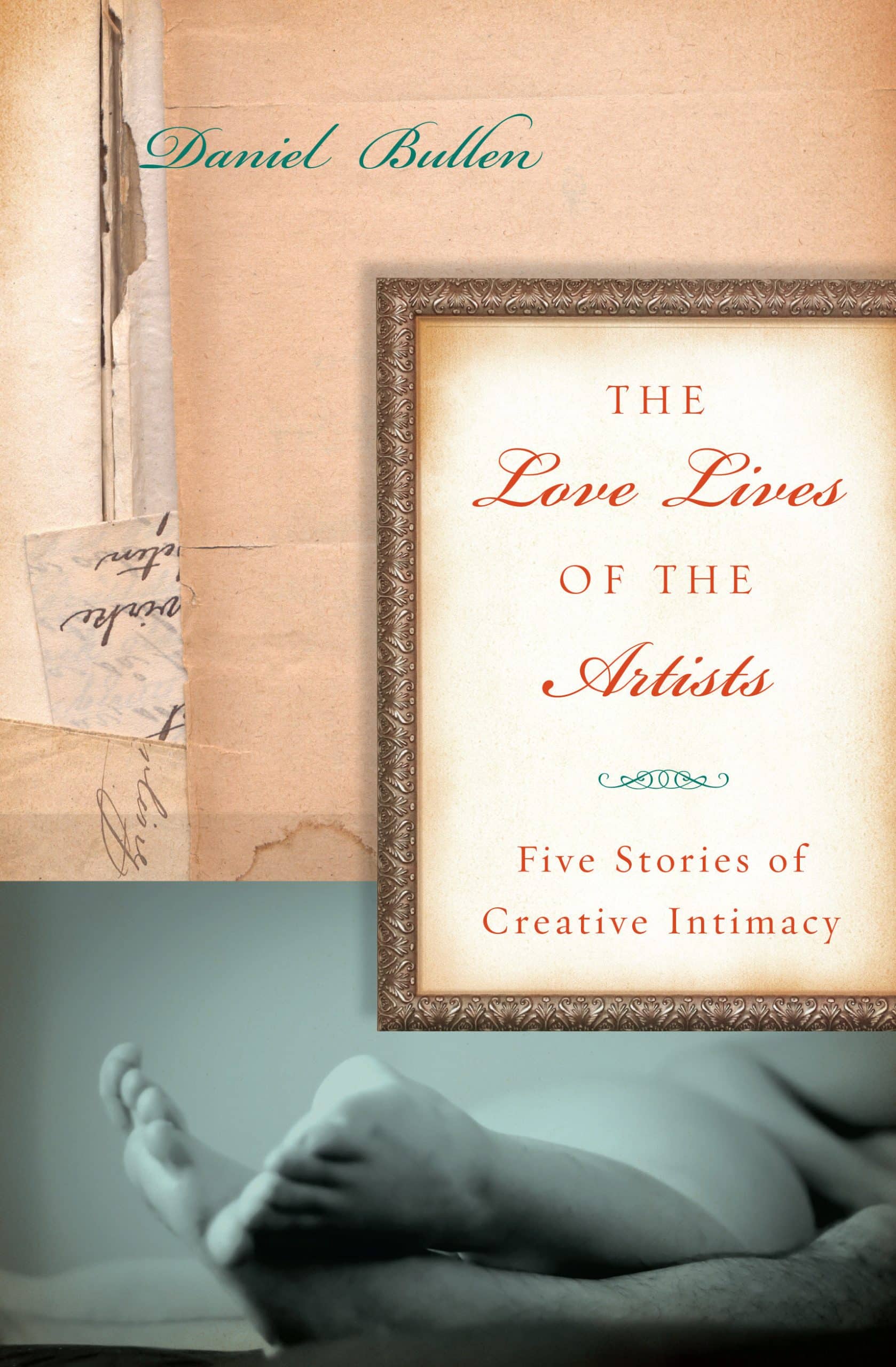 9781619021006 The Love Lives of the Artists: Five Stories of Creative Intimacy