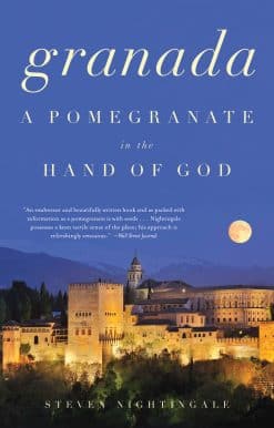 Granada: A Pomegranate in the Hand of God