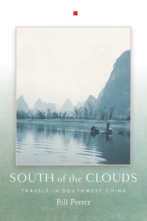 Travels in Southwest China: South of the Clouds