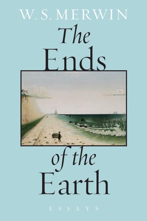 The Ends of the Earth: Essays