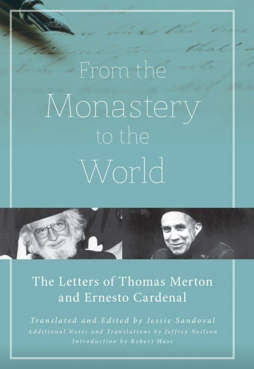 The Letters of Thomas Merton and Ernesto Cardenal: From the Monastery to the World
