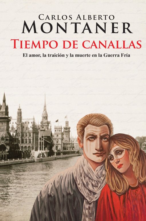 Tiempo de canallas / Time of scoundrels