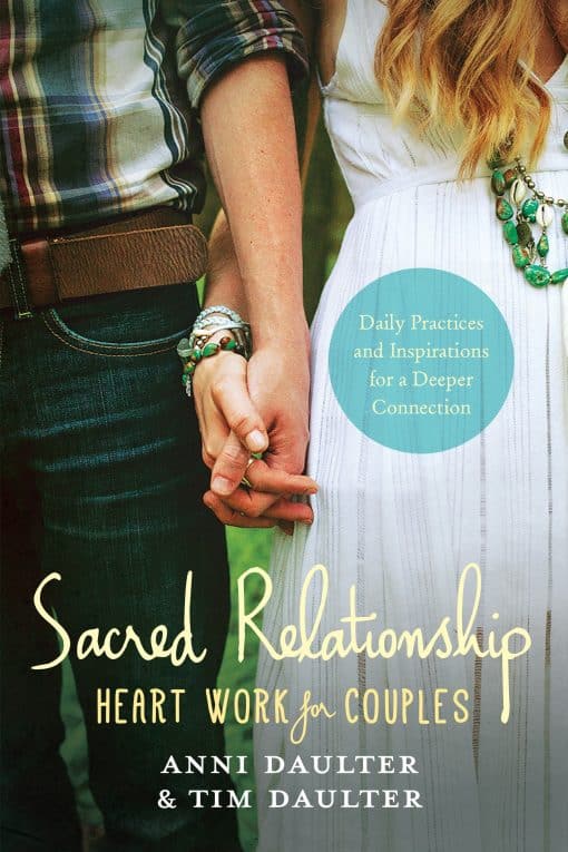 Heart Work for Couples--Daily Practices and Inspirations for a Deeper Connection: Sacred Relationship