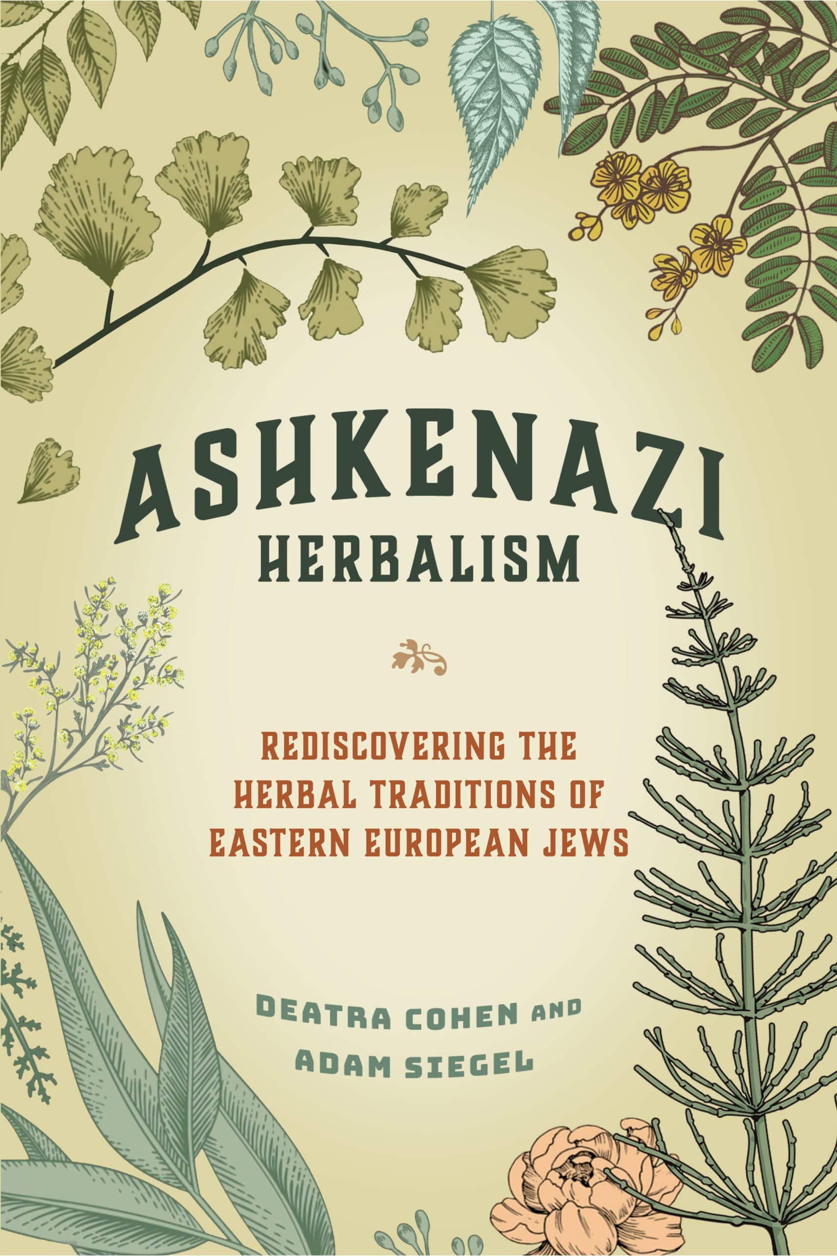 9781623175443 Ashkenazi Herbalism: Rediscovering the Herbal Traditions of Eastern European Jews
