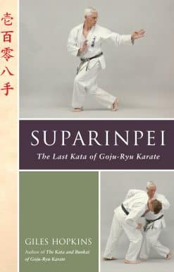 Suparinpei: The Last Kata of Goju-Ryu Karate
