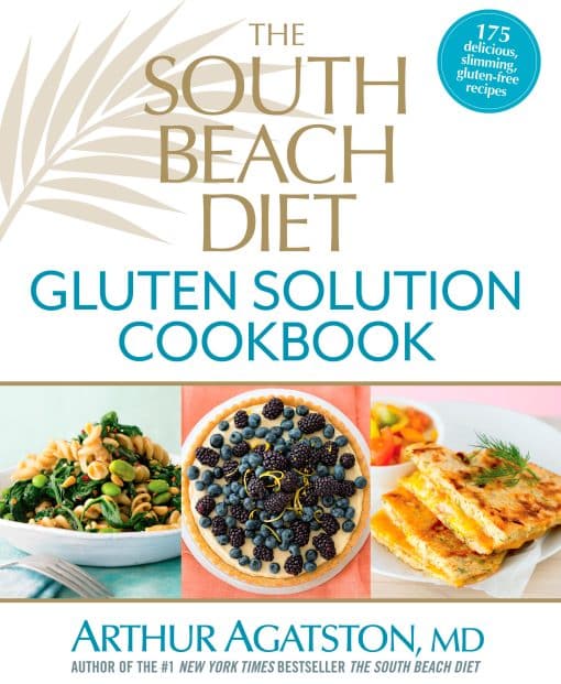 175 Delicious, Slimming, Gluten-Free Recipes: The South Beach Diet Gluten Solution Cookbook