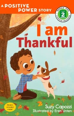 I Am Thankful: A Positive Power Story