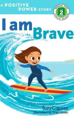 I Am Brave: A Positive Power Story