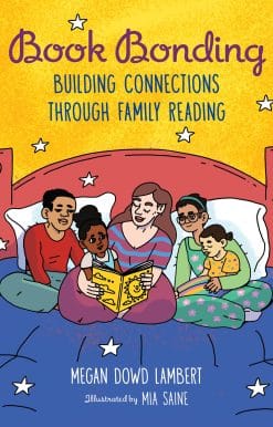Book Bonding: Building Connections Through Family Reading