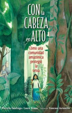 Cómo una comunidad amazónica protegió la selva: Con la cabeza en alto