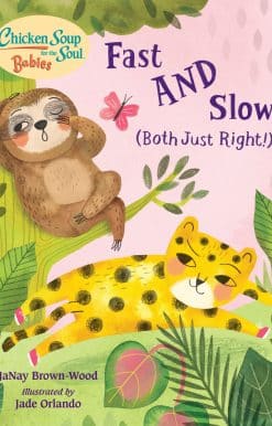 Chicken Soup for the Soul BABIES: Fast AND Slow (Both Just Right!)