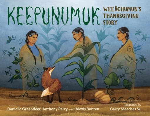 Weeâchumun's Thanksgiving Story: Keepunumuk