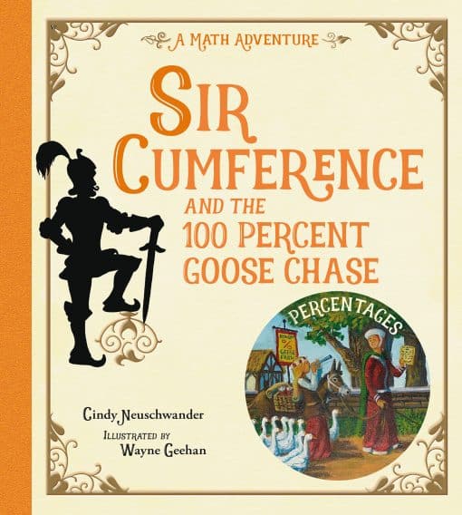 Sir Cumference and the 100 PerCent Goose Chase