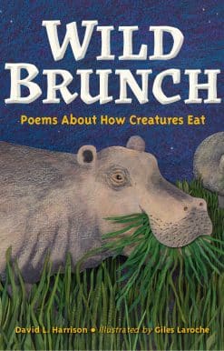 Wild Brunch: Poems About How Creatures Eat