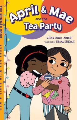 April & Mae and the Tea Party: The Sunday Book