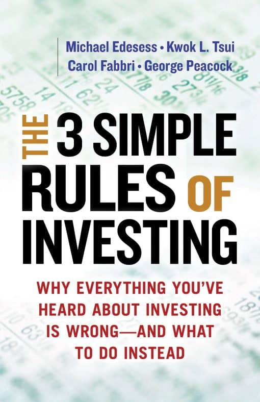 Why Everything You've Heard about Investing Is Wrong # and What to Do Instead: The 3 Simple Rules of Investing