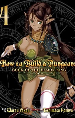 How to Build a Dungeon: Book of the Demon King Vol. 4