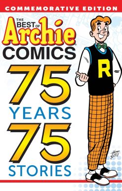 The Best of Archie Comics: 75 Years, 75 Stories: