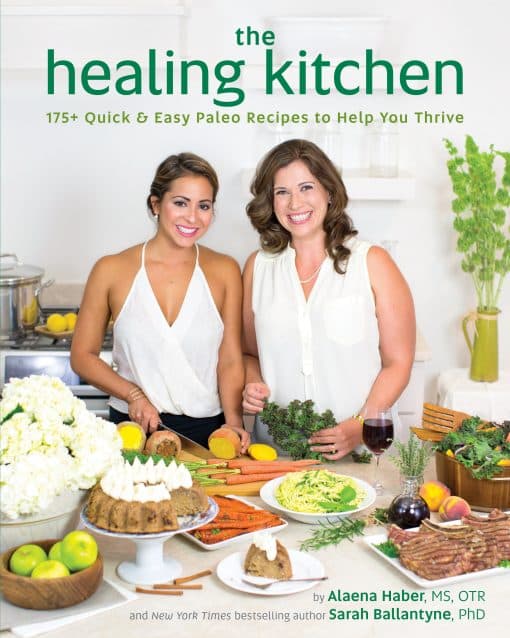 175+ Quick & Easy Paleo Recipes to Help You Thrive: The Healing Kitchen