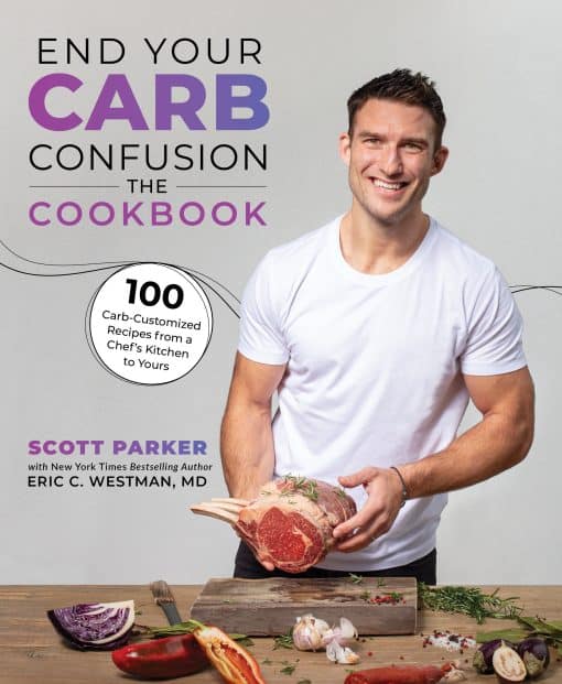 100 Carb-Customized Recipes from a Chef's Kitchen to Yours: End Your Carb Confusion: The Cookbook