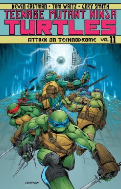 Teenage Mutant Ninja Turtles Volume 11: Attack On Technodrome